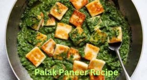 Palak Paneer Recipe