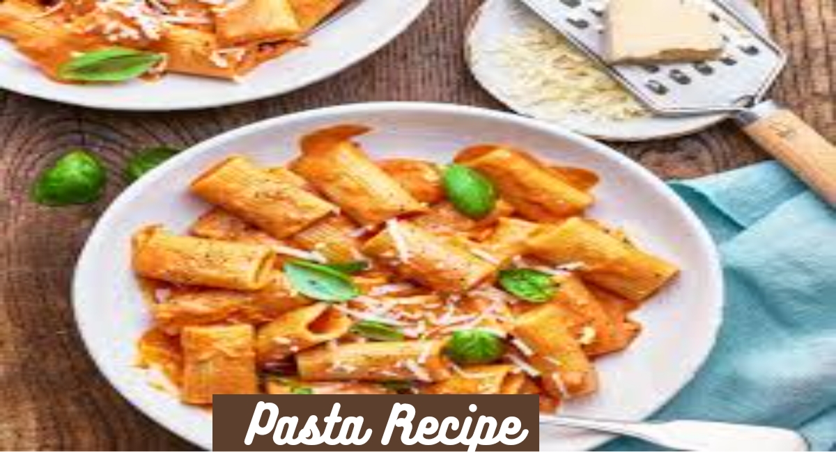 Pasta Recipe 