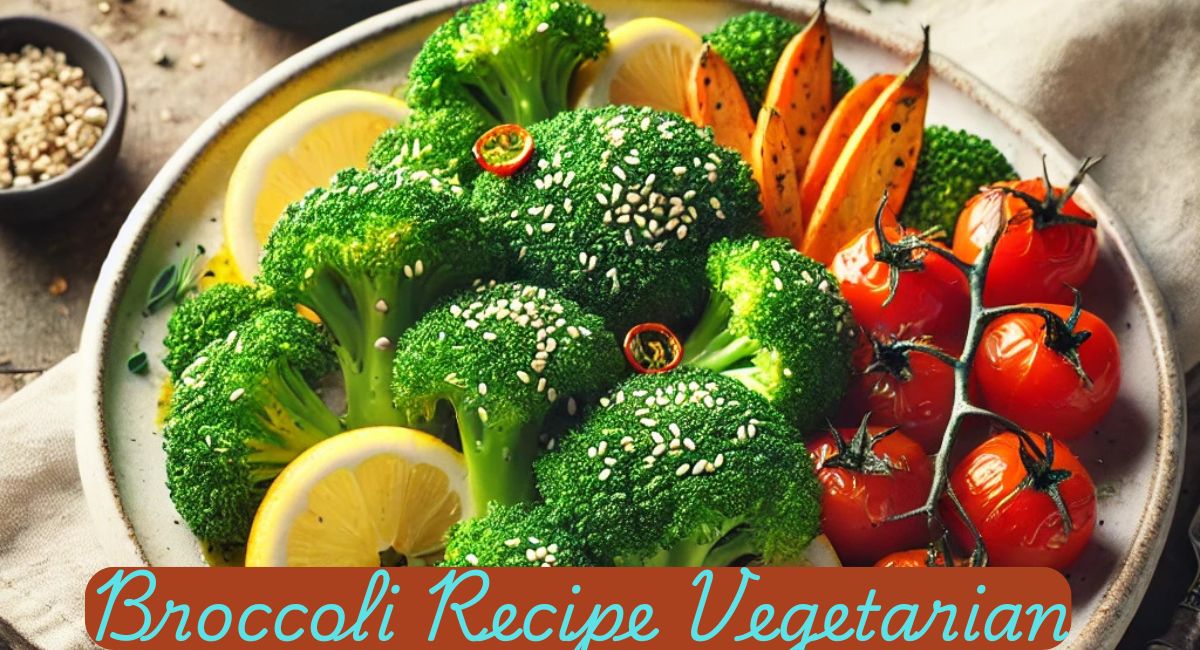 Broccoli Recipe Vegetarian
