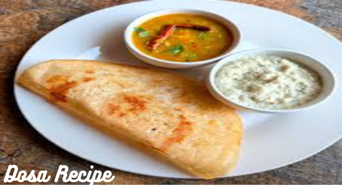 Dosa Recipe