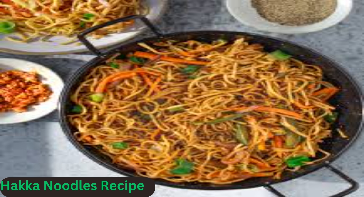 Hakka Noodles Recipe