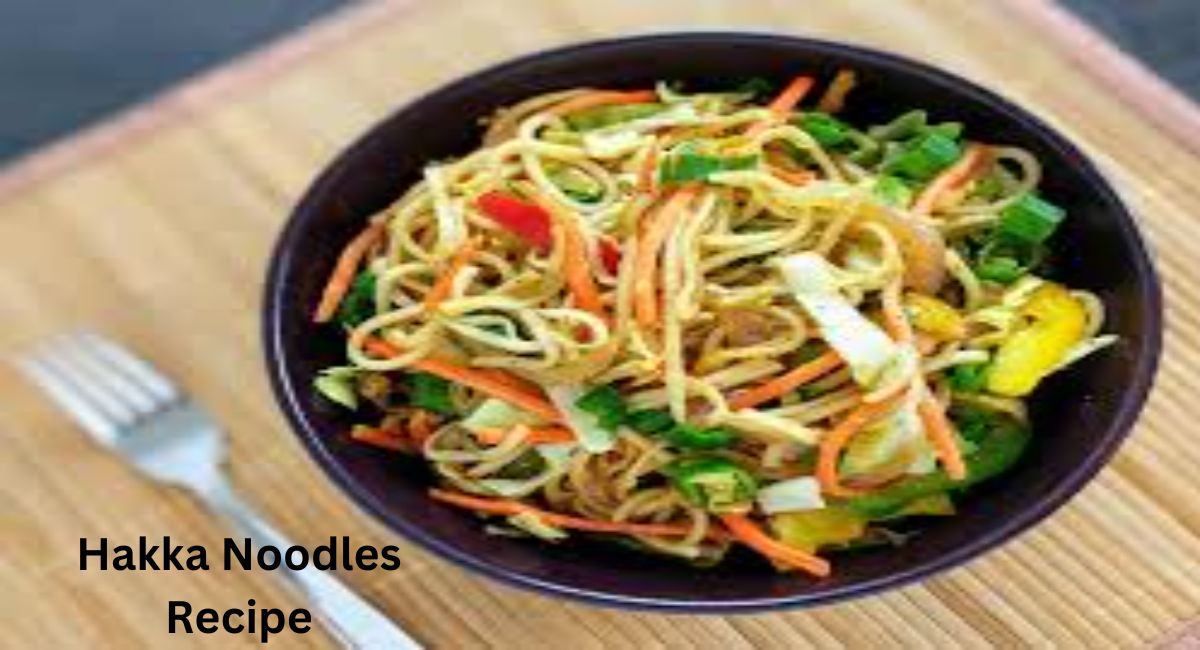 Hakka Noodles Recipe