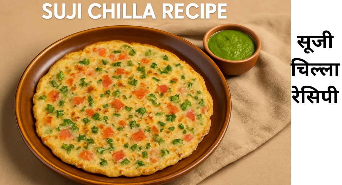 Suji Chilla Recipe