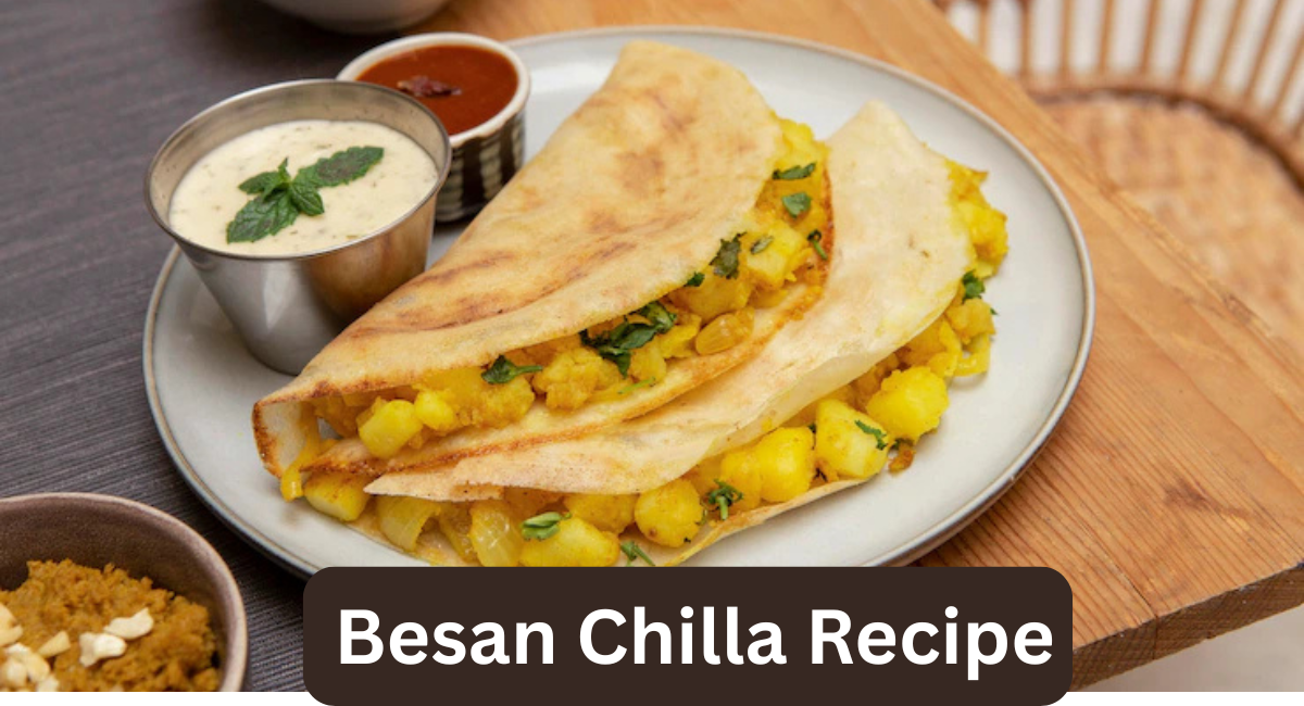 Besan Chilla Recipe 