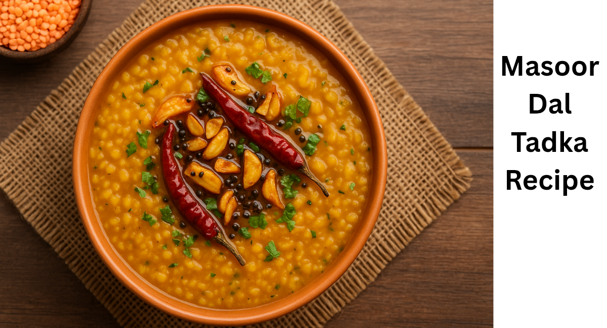 Masoor Dal Tadka Recipe