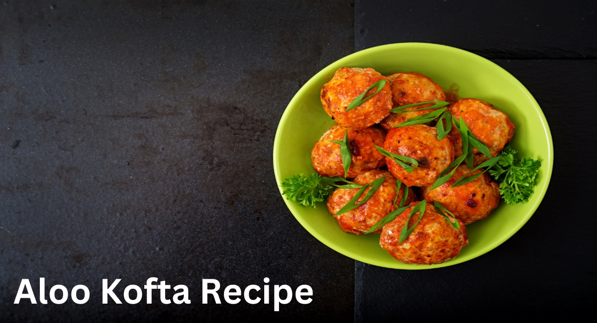 Aloo Kofta Recipe