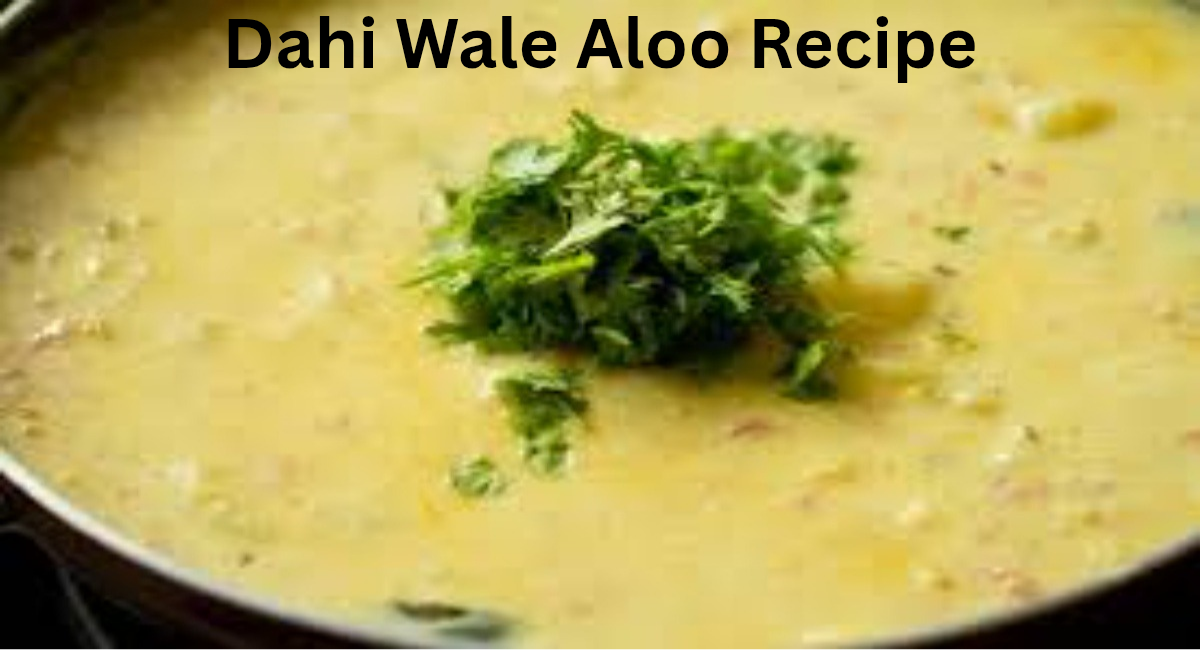 Dahi Wale Aloo Recipe